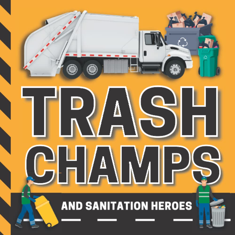Trash Champs and Sanitation Heroes: Garbage Truck Book | STEM Science Book for Kids (STEM Books for Kids) - 9662
