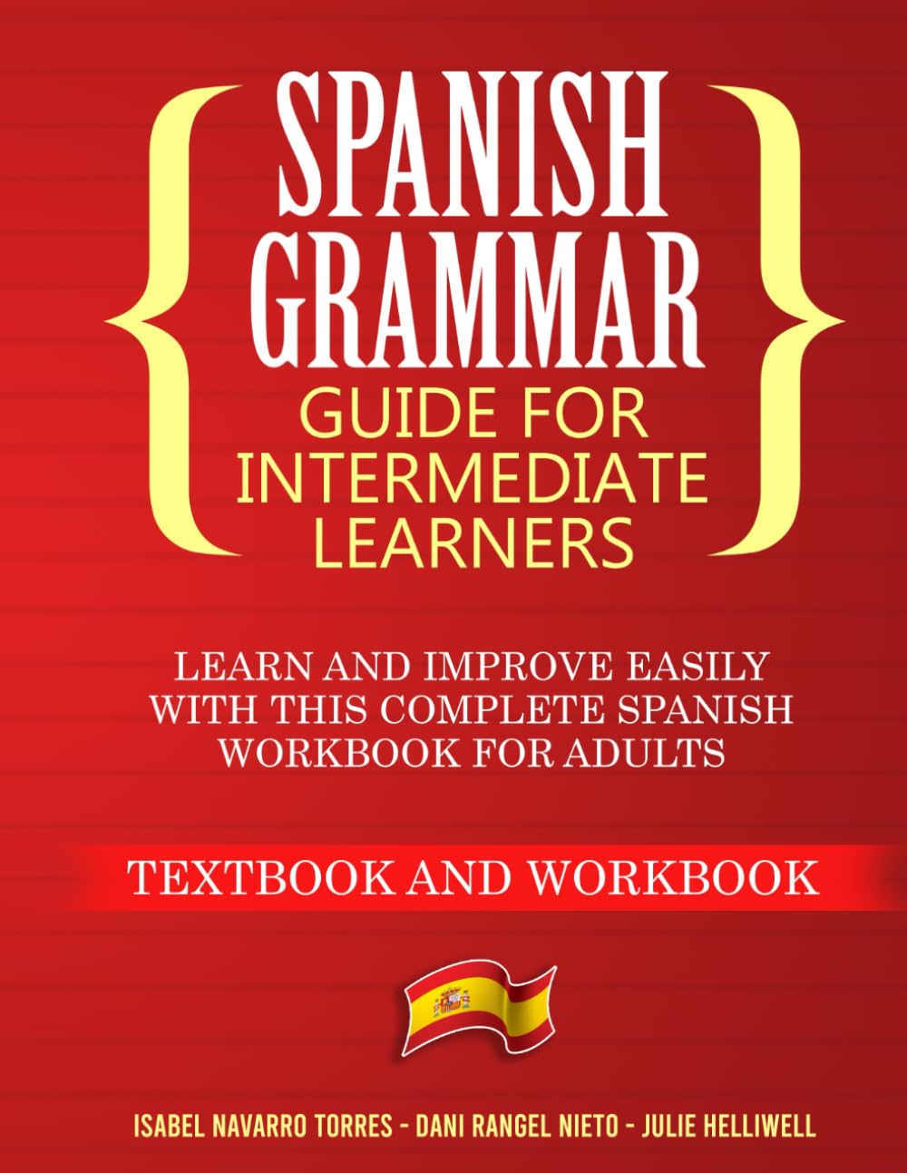 Spanish Grammar for Intermediate Learners: Learn and Improve Easily with this Complete Spanish Workbook for Adults (Textbook and Workbook) - 6778