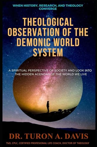 Theological Observation of the Demonic World System: The Wicked Global Structure - 7151