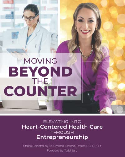 Moving Beyond the Counter: Elevating into Heart-Centered Health Care through Entrepreneurship