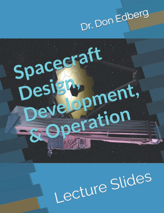 Spacecraft Design, Development, and Operation: Lecture Slides - 8668