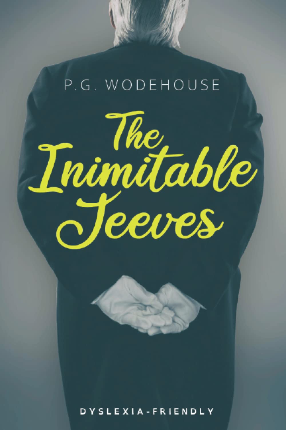The Inimitable Jeeves (Dyslexia-Friendly Edition)