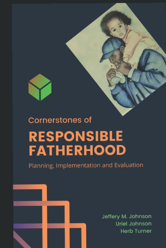Cornerstones of Responsible Fatherhood: Planning, Implementation and Evaluation