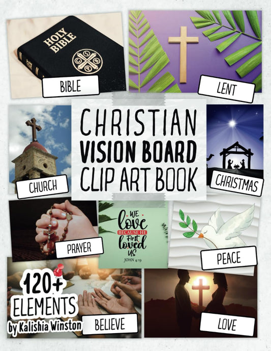 Christian Clip Art Book: Create Beautiful Collages from 120+ Images, Phrases, Spiritual Affirmations and Bible Verses (Vision Board Supplies) - 461