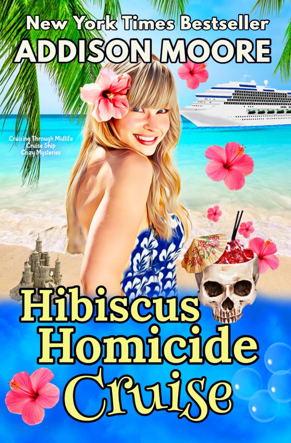 Hibiscus Homicide Cruise: Cruise Ship Cozy Mysteries (Cruising Through Midlife: Cruise Ship Cozy Mysteries) - 9662
