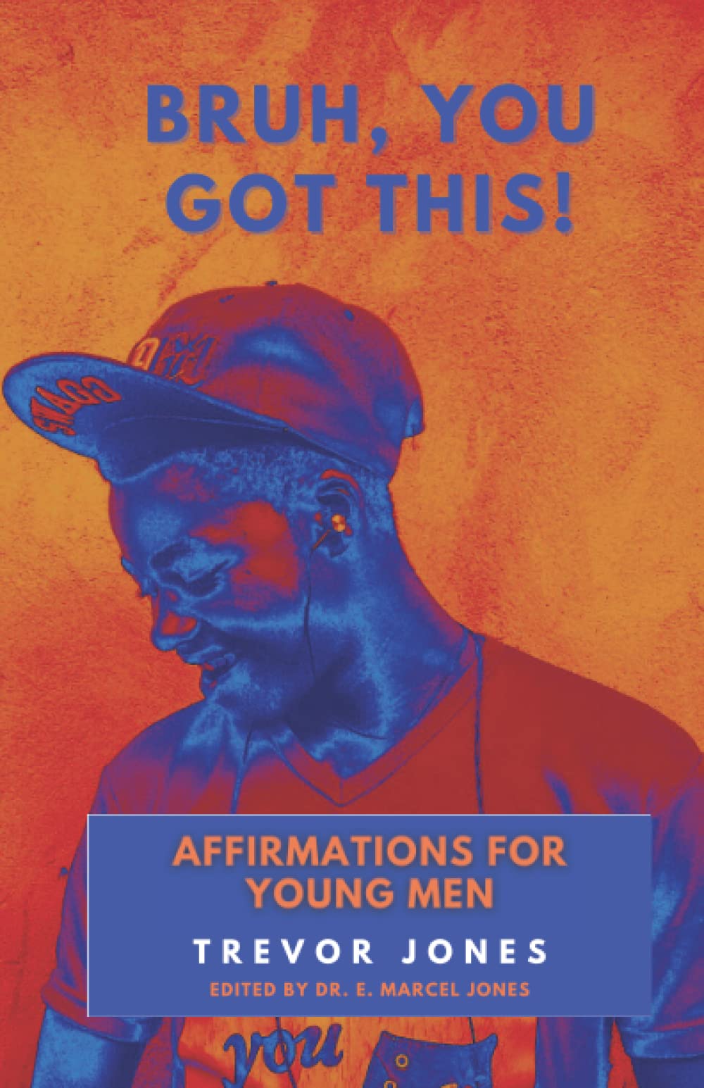 BRUH YOU GOT THIS: Affirmations For Young Men - 7653