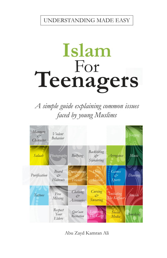 Islam For Teenagers: A simple guide explaining common issues faced by young Muslims. - 6983