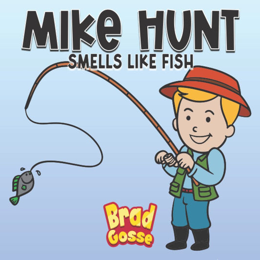 Mike Hunt: Smells Like Fish (Rejected Children's Books) - 1963