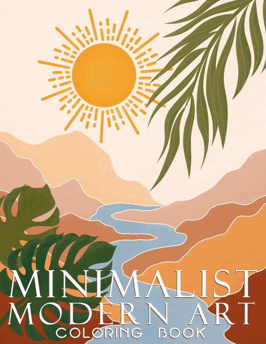Minimalist Modern Art: Boho Decor Relaxation & Stress Relief Coloring Book for Teens & Adults - 4063