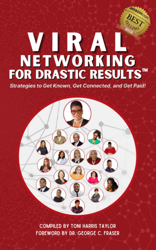 Viral Networking For Drastic Results: Strategies to Get Known, Get Connected, and Get Paid! - 3622