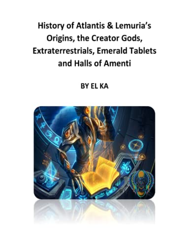 History of Atlantis & Lemuria's Origins, the Creator Gods, Extraterrestrials, Emerald Tablets and Halls of Amenti - 5713