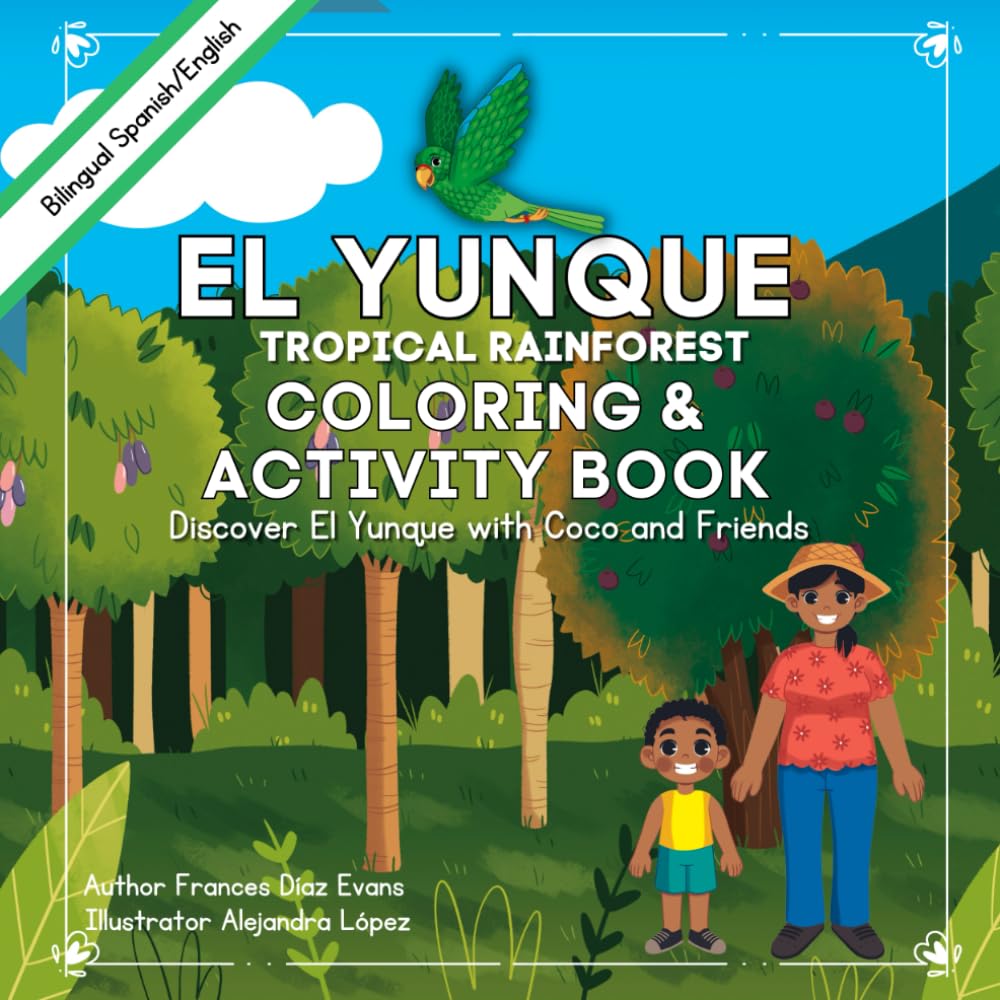 El Yunque Tropical Rainforest Bilingual Coloring & Activity Book: Discover El Yunque with Coco and friends