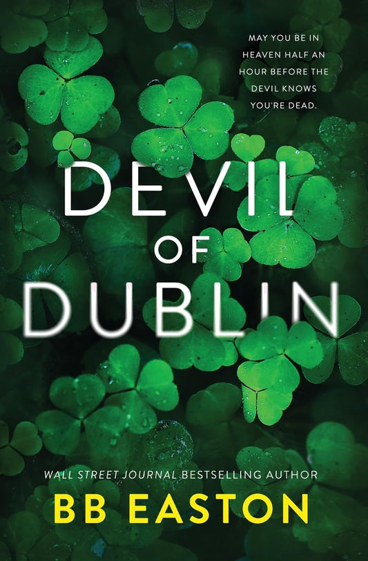 Devil of Dublin: A Dark Irish Mafia Romance (Special Edition) - 3239