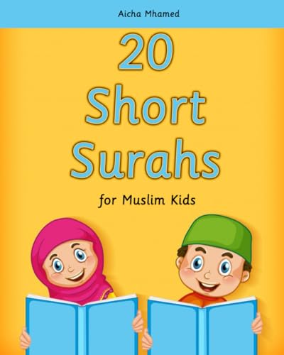 Short Surahs for Muslim Kids: Islamic Book for Muslims to Learn, Understand and Memorize surahs of the Holy Quran (The Holy Quran and Hadiths) - 2535