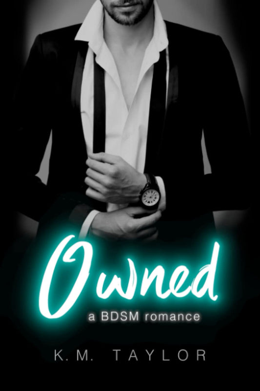 Owned: A BDSM Romance Novel (Alpha male, submissive woman, sold to a billionaire) (Bought by the billionaire) - 5423