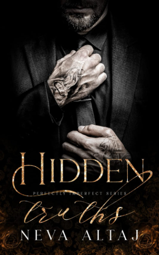 Hidden Truths: A Broken Hero Mafia Romance (Perfectly Imperfect) - 948