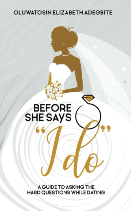 Before She Says "I DO": A Guide To Asking The Hard Questions While Dating
