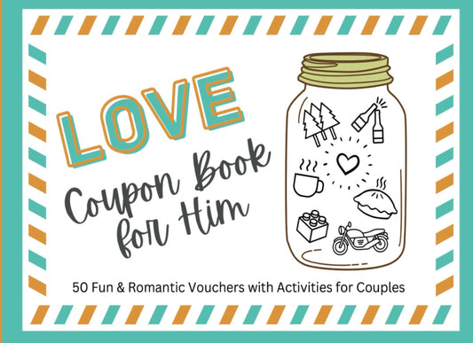 Love Coupon Book for Him: 50 Fun & Romantic Vouchers with Activities for Couples | For Anniversaries, Birthdays, Valentine's Day or Any Occasion at All - 4555