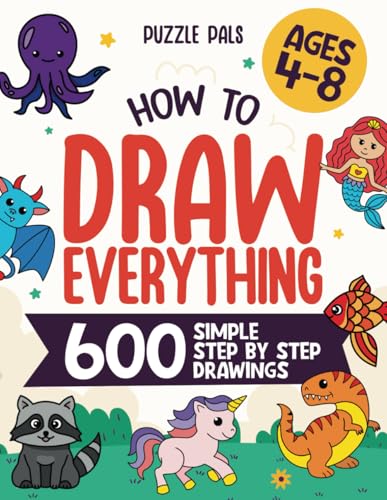 How To Draw Everything: 600 Simple Step By Step Drawings For Kids Ages 4 to 8 - 3131