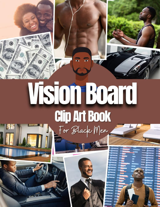 Vision Board Clip Art Book For Black Men: Vision Board Supplies for Black Men with Pictures, Words and Quotes for Career, Money, Relationships, Health and More ( Vision Board Kit for Black Men ) - 1407