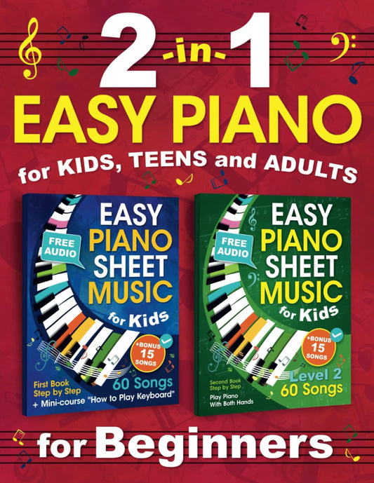 2-in-1 Easy Piano for Kids, Teens and Adults: Piano Sheet Music for Beginners. Theory and Practice. 60 + 60 Songs (one hand + two hands) with Audio - 9788