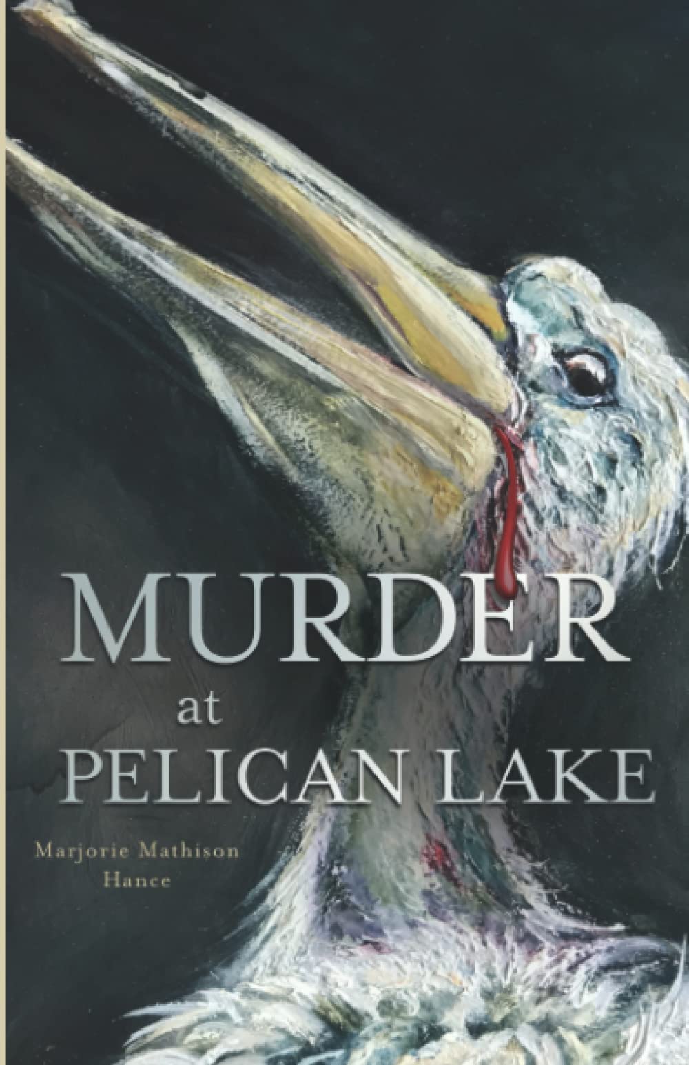 Murder at Pelican Lake (North Lakes Murder Mystery Series)
