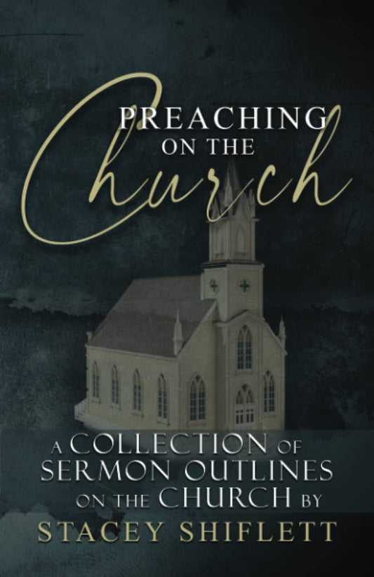 Preaching on the Church: A Collection of Sermon Outlines on the Church - 9055