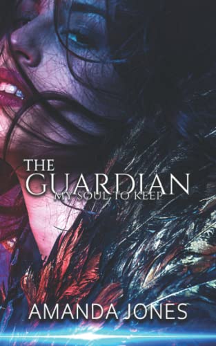 The Guardian: My Soul to Keep (The Guardian Series)