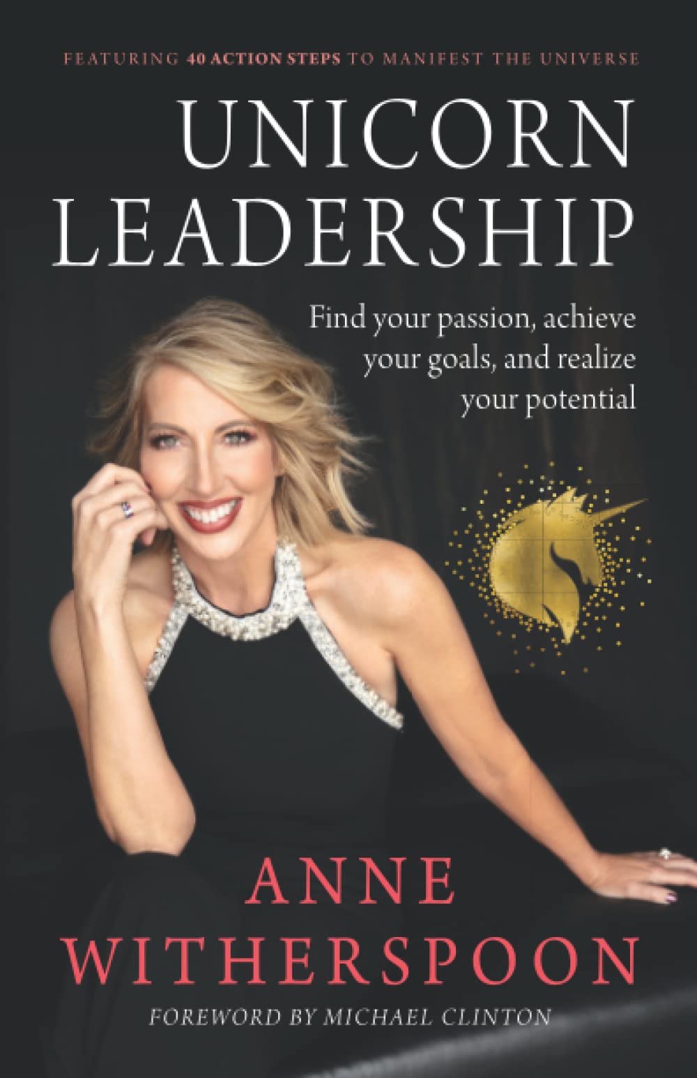 Unicorn Leadership: Find your passion, achieve your goals, and realize your potential