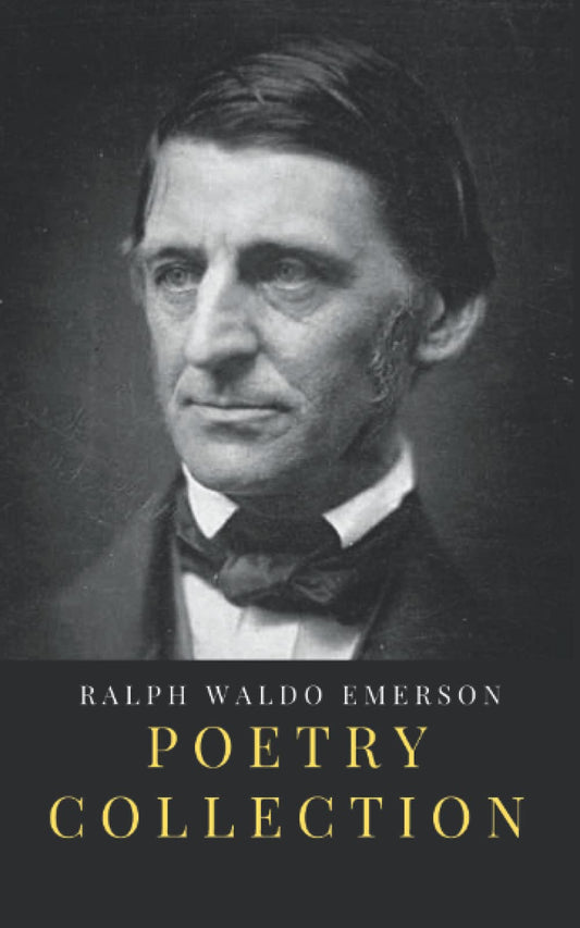 Ralph Waldo Emerson Poetry Collection - 9772