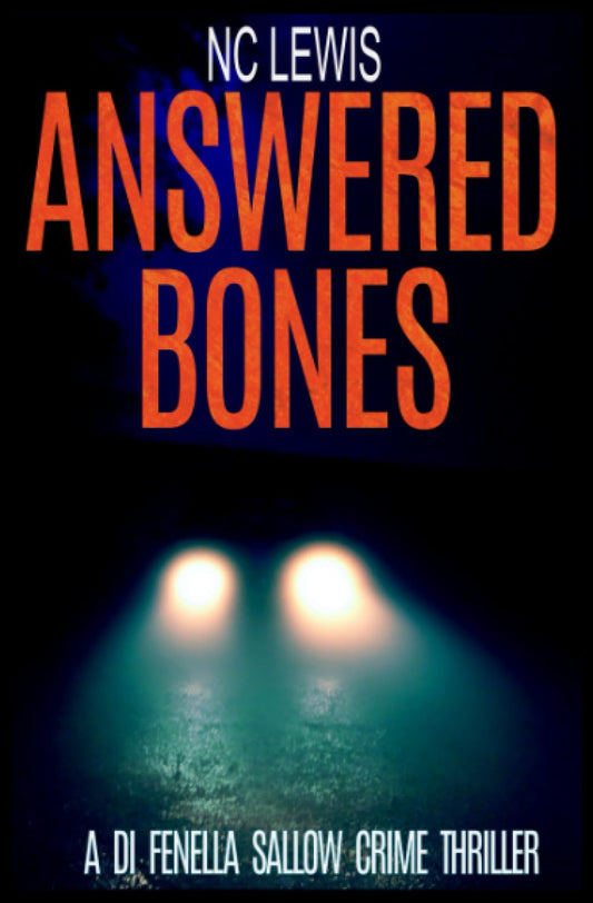 Answered Bones (A DI Fenella Sallow Crime Thriller) - 607