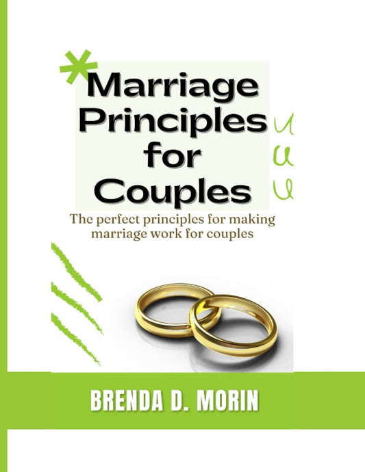 Marriage Principles for Couples: The perfect principles for making marriage work for couples - 996