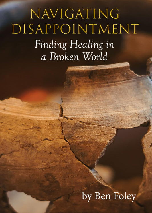 Navigating Disappointment: Finding Healing in a Broken World - 1754