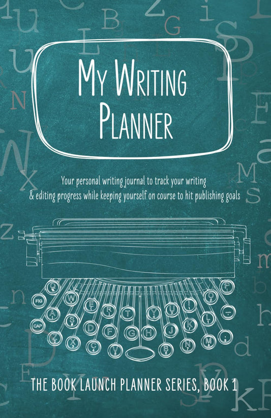 My Writing Planner: Your personal writing journal to track your writing & editing progress while keeping yourself on course to hit publishing goals - 3894