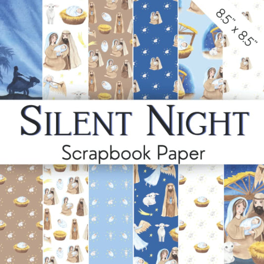 SILENT NIGHT: Scrapbook Paper Collection With Nativity Scene And The Holy Family | Jesus Christ Birth Beautiful Paper For Christmas Card Decoration, ... Kids' Crafts, Junk Journaling, And More - 6267