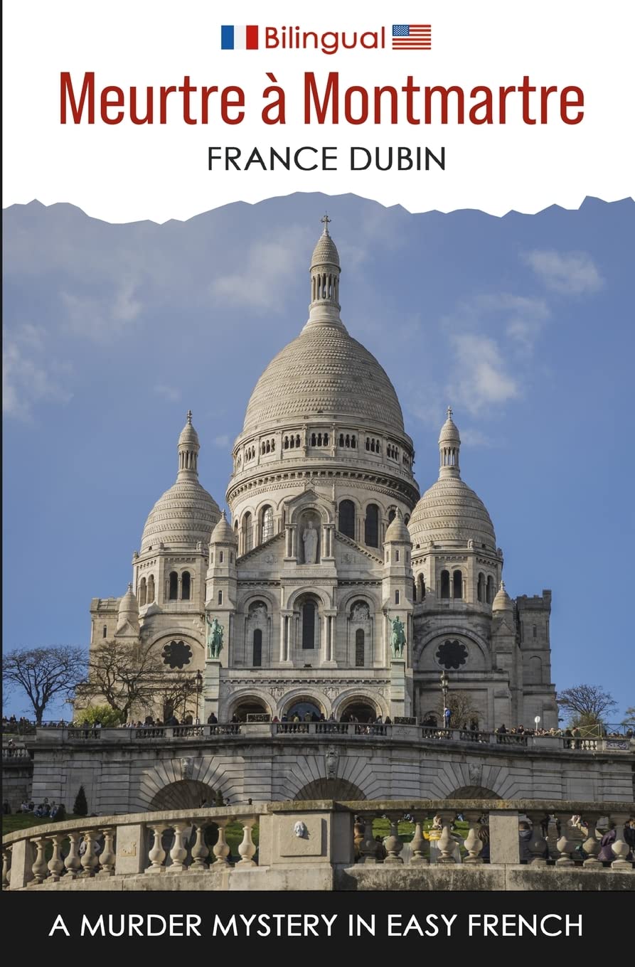 Meurtre à Montmartre: A Murder Mystery in Easy French (Petits meurtres français) (French Edition)