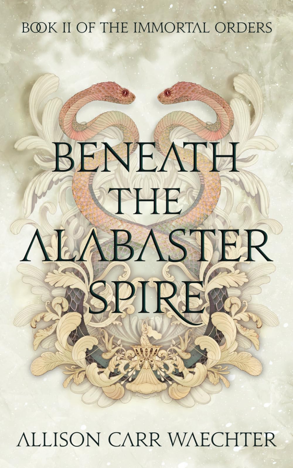 Beneath the Alabaster Spire (The Immortal Orders) - 9167