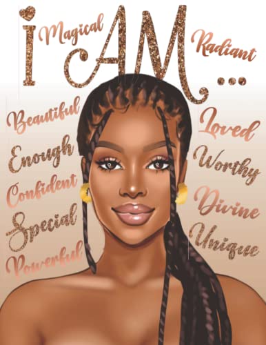I Am: Self-Care & Manifestation Coloring Book for Black Women: With Positive Affirmations for Self Love, Confidence & Self Esteem | Black Girl Coloring Book for Adults - 6012