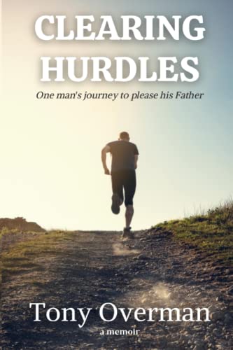Clearing Hurdles: One man's journey to please his Father - 3534