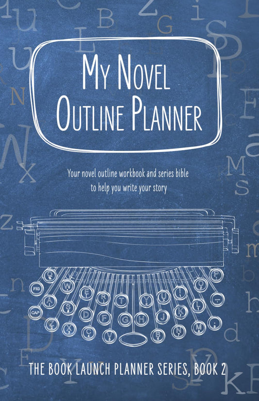 My Novel Outline Planner: Your novel outline workbook and series bible to help you write your story - 7825