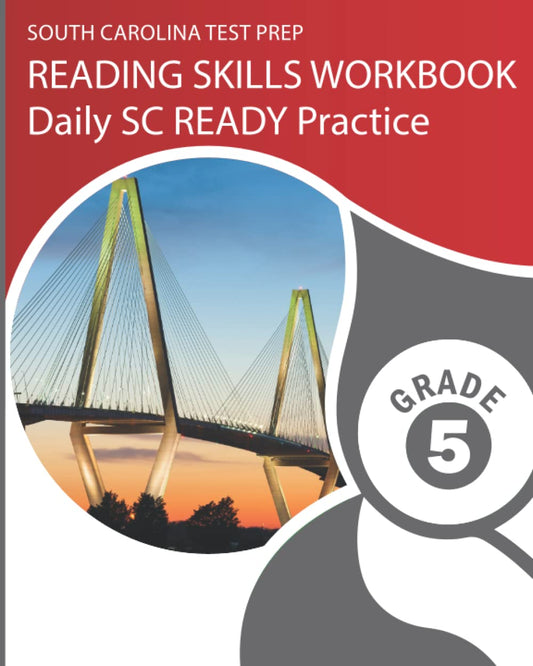 SOUTH CAROLINA TEST PREP Reading Skills Workbook Daily SC READY Practice Grade 5: Preparation for the SC READY English Language Arts Tests - 955