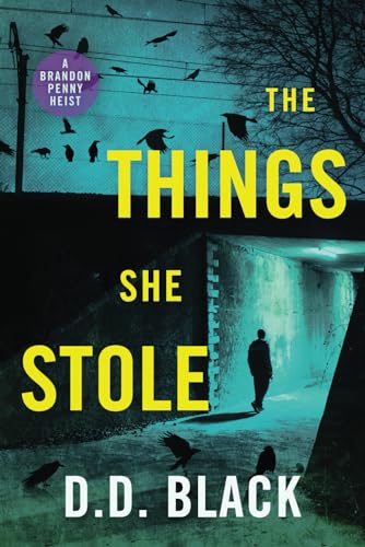 The Things She Stole (A Brandon Penny Crime Thriller)