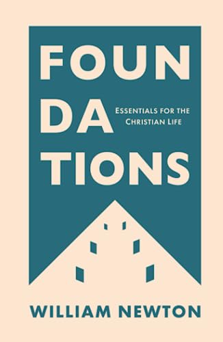 Foundations: Essentials For The Christian Life - 9896