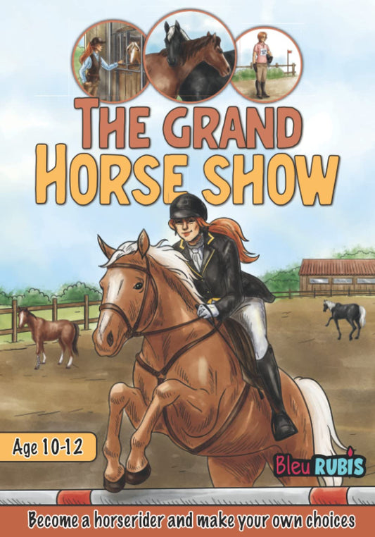 The Grand Horse Show: Become a horse rider and make your own choices - Horse book for girls age 10-12