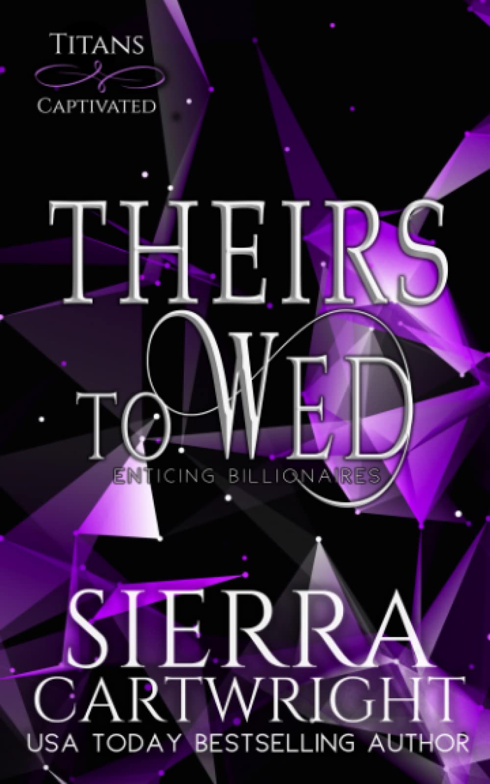 Theirs to Wed (Titans Captivated)
