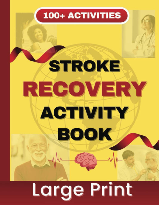 Stroke Recovery Workbook- Large Print: Activity Book for Traumatic Brain Injury and Aphasia Rehabilitation: Memory-Recovery Exercises for After-Stroke Patients - 7007