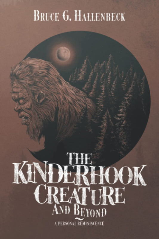 The Kinderhook Creature and Beyond: A Personal Reminiscence