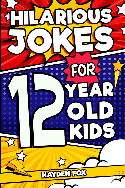 Hilarious Jokes For 12 Year Old Kids: An Awesome LOL Gag Book For Tween Boys and Girls Filled With Tons of Tongue Twisters, Rib Ticklers, Side Splitters, and Knock Knocks - 3334