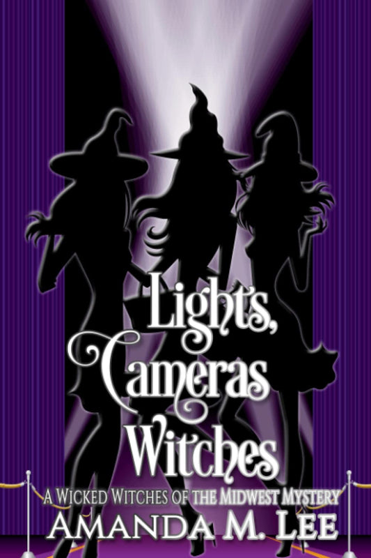 Lights, Cameras, Witches (Wicked Witches of the Midwest)