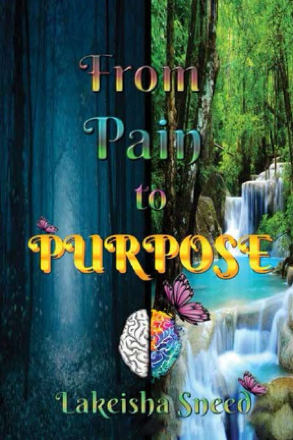 From Pain to Purpose